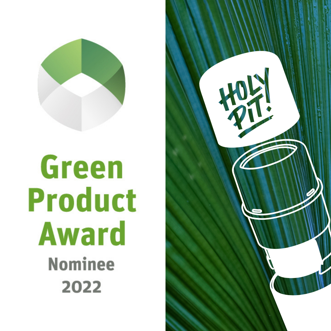 Wir sind nominiert - HOLY PIT Erfahrung beim Green Product Award 2022
